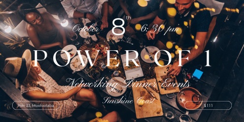 The Power of 1 - Exclusive Networking Dinners - Good People, Good Food.