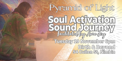 Soul Activation Sound Journey - Birth & Beyond, Nimbin