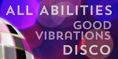  Nov All Abilities Good Vibrations Disco: Christmas THEME 16/11/24