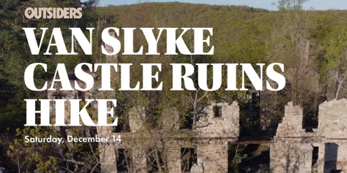 Van Slyke Castle Ruins Hike