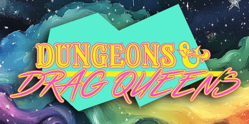 Dungeons and Drag Queens: A Brunch of Adventure!