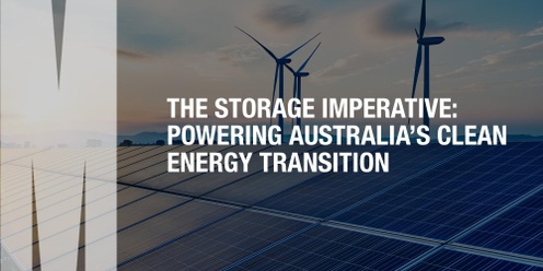 The Storage Imperative: Powering Australia’s Clean Energy Transition