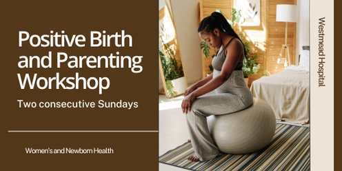 Positive Birth and Parenting Workshop - Sunday 14th & 21st September