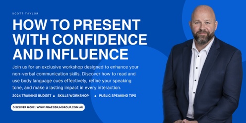 How to Present and Interact With Confidence & Influence