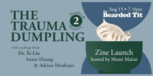 The Trauma Dumpling Zine Launch with Dr Xi Liu & Takeon Publishing