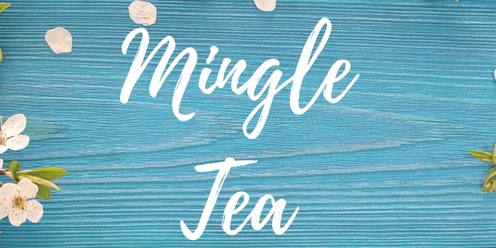 June Mingle Tea