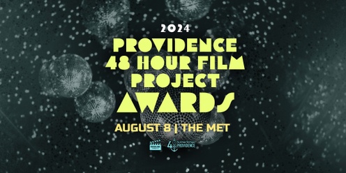 2024 Providence 48HFP Best Of & Awards Ceremony