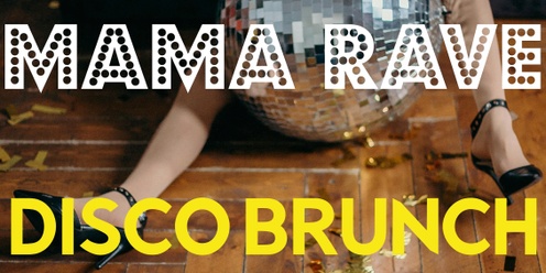 Mama Rave Disco Brunch