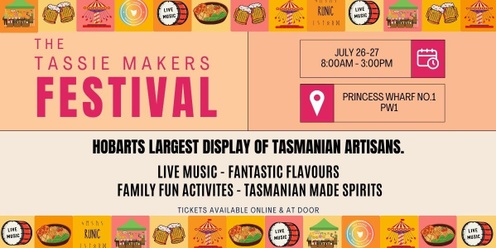The Tassie Makers Festival Hobart & The Tassie Makers Food Festival