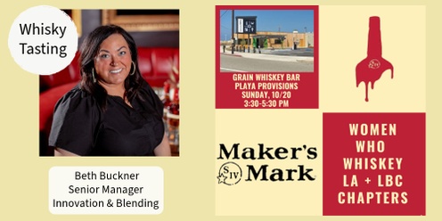 Maker's Mark Whisky Tasting w/ Beth Buckner: Sr. Manager of Innovation & Blending