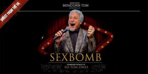 Sexbomb: Celebrating the Music of Sir Tom Jones