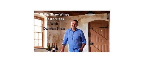 Philip Shaw Wines  Masterclass