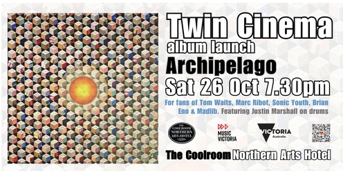 Twin Cinema album launch - Archipelago