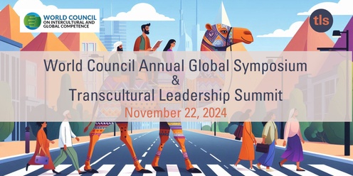 World Council Annual Global Symposium x Transcultural Leadership Summit