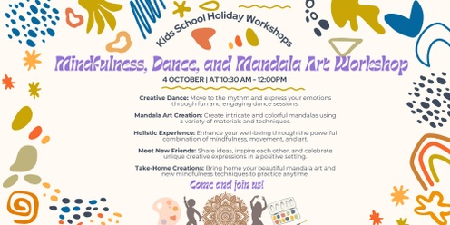 School Holiday : Kids Mindfulness, Dance, and Mandala Art Workshop with Rachel