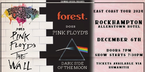 C.R Presents: Exotic Potion Cookies does Pink Floyd's The Wall alongside Forest with Dark Side of the Moon - Rockhampton