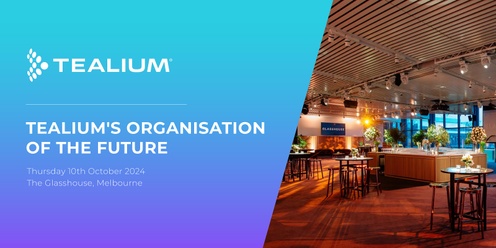 Tealium's Organisation of the Future Event 