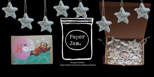 Paper Jam-Bring the kiddos Ornament Workshop