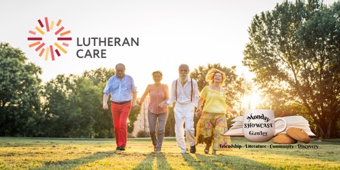 Monday Showcase - guest speaker - Helen Walker from Lutheran Care