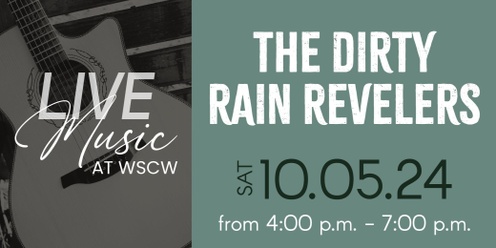 The Dirty Rain Revelers Live at WSCSW October 5