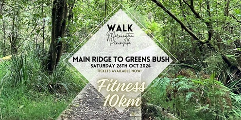 Main Ridge to Greens Bush - FITNESS 10km