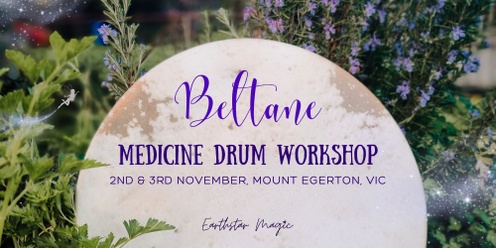 Beltane Medicine Drum Making Workshop