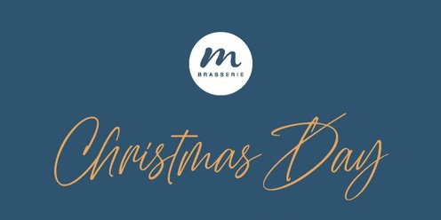 Christmas Day at M Brasserie 1.30pm