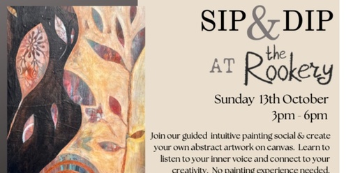 Sip & Dip Intuitive Abstract @ The Rookery