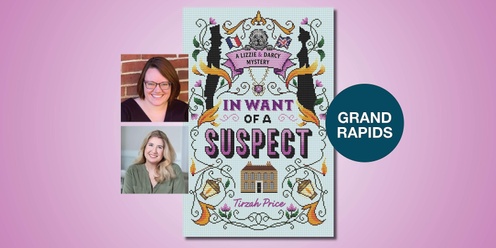 In Want of a Suspect with Tirzah Price and Molly Harper