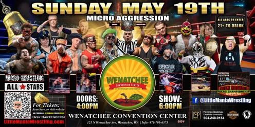 Wenatchee, WA -- Micro-Wrestling All * Stars: Little Mania Rips Through The Ring!