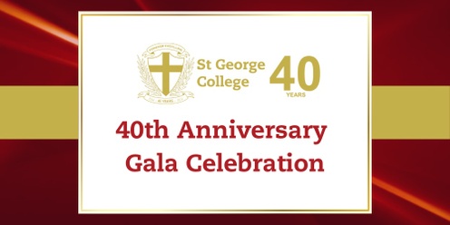 St George College 40th Anniversary Gala Celebration