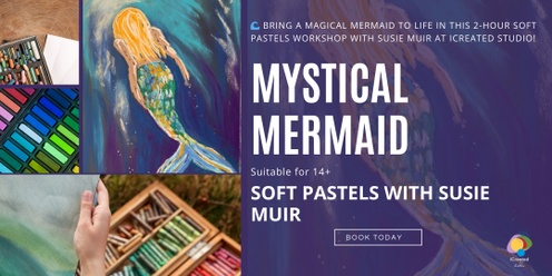 Mystical Mermaid - Soft Pastels Workshop