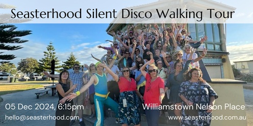 Seasterhood Silent Disco Walking Tour, Williamstown Nelson Place