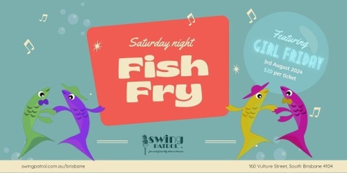 Saturday Night Fish Fry with Girl Friday