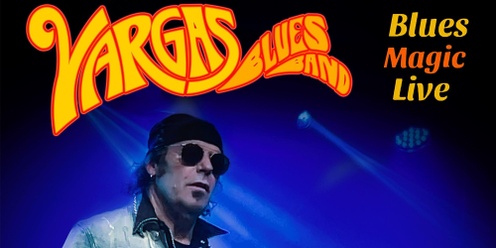 VARGAS BLUES BAND Blues Magic Live