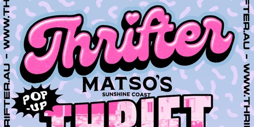 Matso's Sunshine Coast POP UP THRIFT FESTIVAL