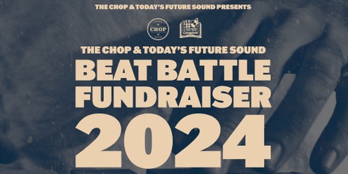 The Chop x TFS Beat Battle Fundraiser 2024