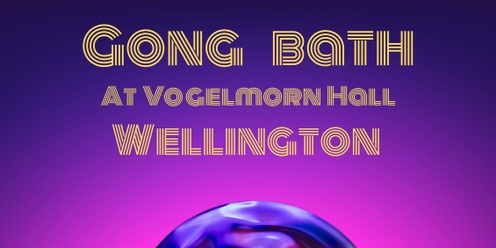 Gong Bath at Vogelmorn Hall, Wellington