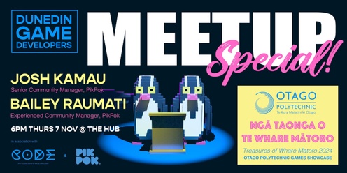 NOV Dunedin Game Dev Meetup - PikPok Special Guests + Student Games Showcase