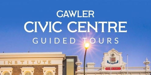 Gawler Civic Centre Guided Tours