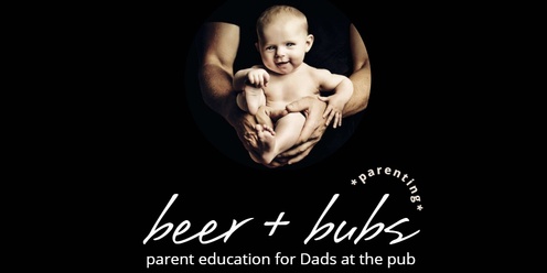 Beer + Bubs Parenting