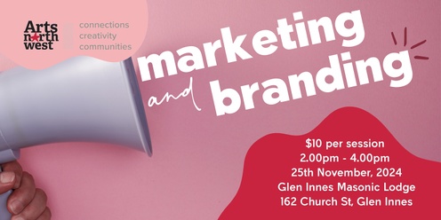 Professional and Creative Development workshops: Marketing & Branding - Glen Innes