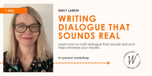 Writing Dialogue That Sounds Real with Emily Larkin