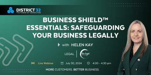 District32 Expert Webinar: Business Shield Essentials: Safeguarding Your Business Legally - Tue 30 July
