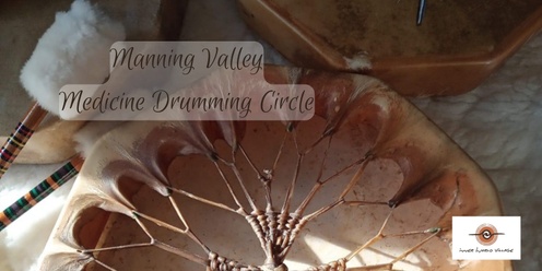 Manning Valley Medicine Drumming Circle