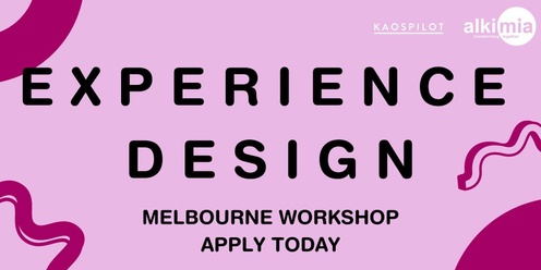 APPLY for the Kaospilot Meaningful Experience Design Program - Melbourne April 2025