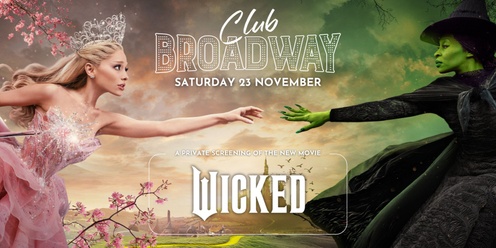 Club Broadway: Melbourne "Wicked Movie Screening" [Sat 23 Nov]