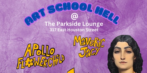 Art School Hell with Apollo Flowerchild, Maveric Jacy, Freddy Hall, and Alice Danger