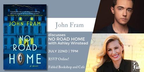 John Fram Discusses No Road Home with Ashley Winstead