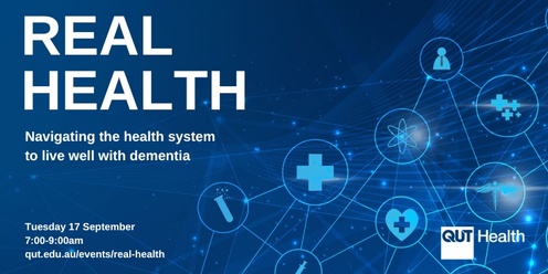 Real Health Lecture - Navigating the health system to live well with dementia